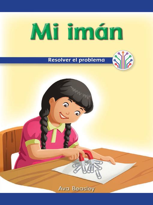 Mi imán: Resolver el problema (My Magnet: Fixing a Problem)