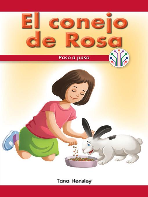El conejo de Rosa: Paso a paso (Rosa's Rabbit: Step by Step)