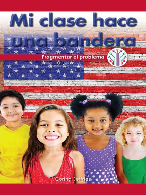 Mi clase hace una bandera: Fragmentar el problema (My Class Makes a Flag: Breaking Down the Problem)