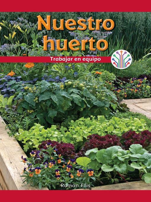 Nuestro huerto: Trabajar en equipo (Our Vegetable Garden: Working as a Team)