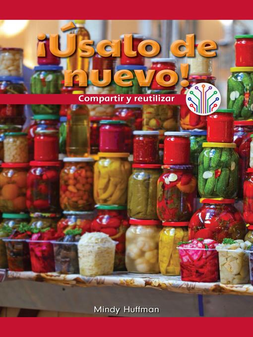 ¡Úsalo de nuevo!: Compartir y reutilizar (Use It Again!: Sharing and Reusing)