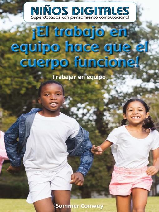¡El trabajo en equipo hace que el cuerpo funcione! 