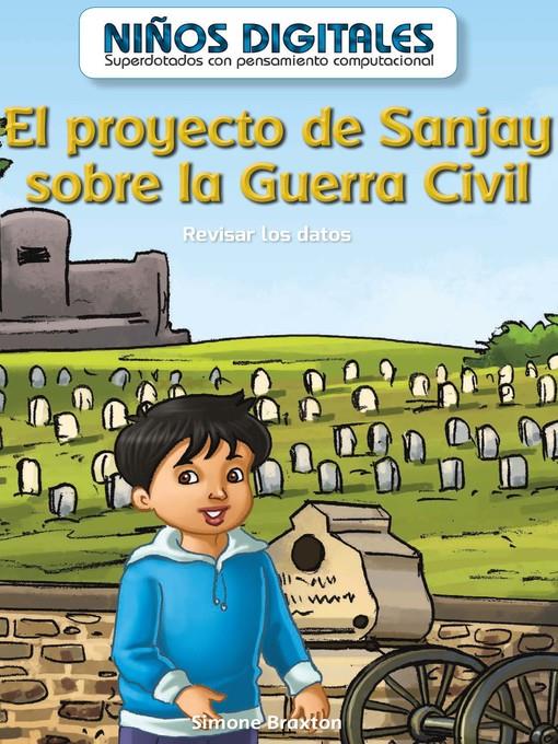 El proyecto de Sanjay sobre la Guerra Civil 