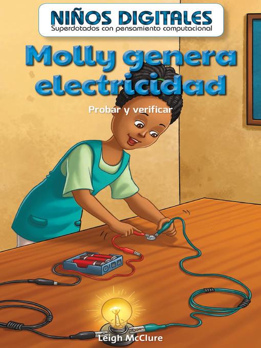 Molly genera electricidad: Probar y verificar (Molly Makes Electricity: Testing and Checking)