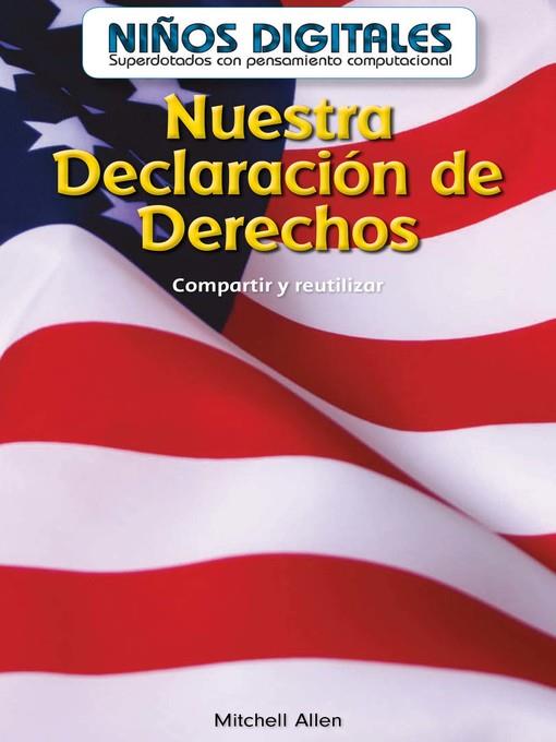 Nuestra Declaración de Derechos: Compartir y reutilizar (Our Bill of Rights: Sharing and Reusing)