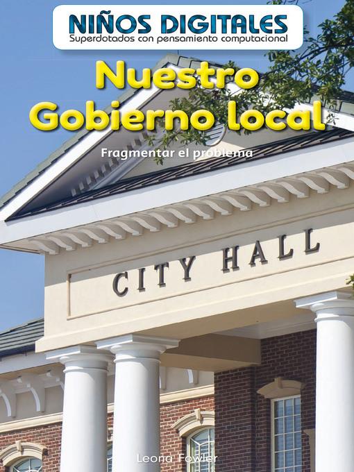 Nuestro Gobierno local: Fragmentar el problema (Our Local Government: Breaking Down the Problem)