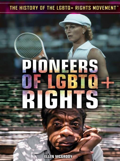 Pioneers of LGBTQ+ Rights