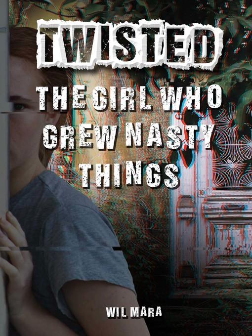 The Girl Who Grew Nasty Things