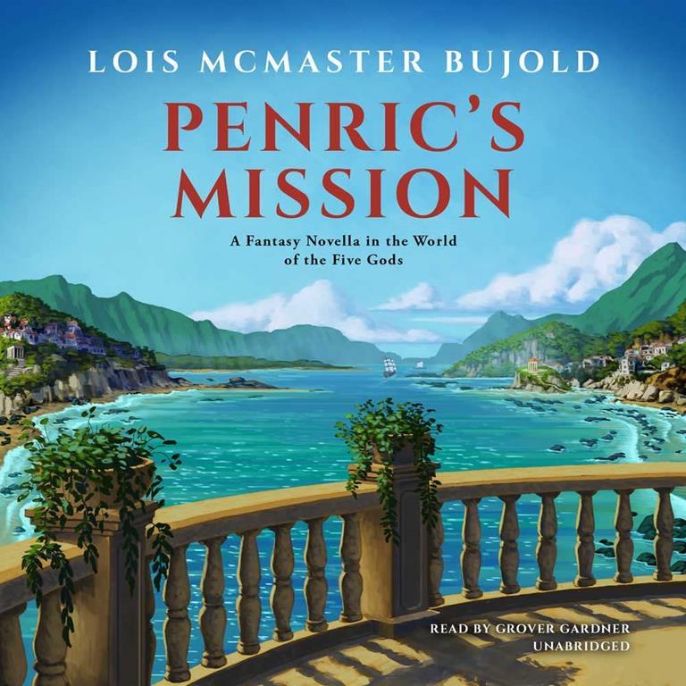 Penric's Mission: A Novella in the World of the Five Gods (Penric &amp; Desdemona series, Book 3)