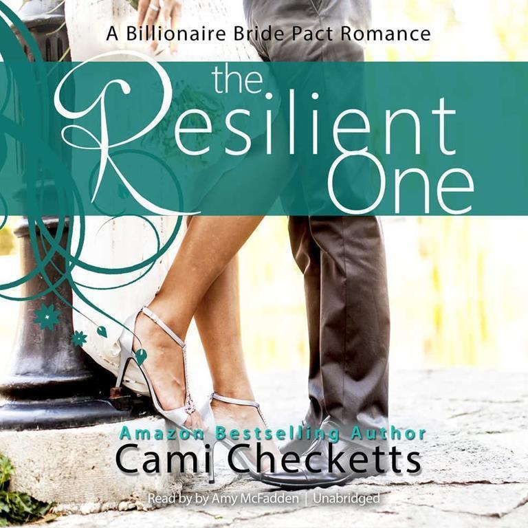 The Resilient One: A Billionaire Bride Pact Romance (Billionaire Bride Pact series)