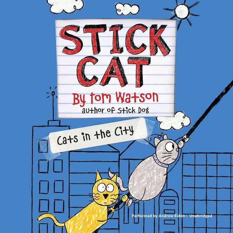 Stick Cat: Cats in the City (Stick Cat series, Book 2)