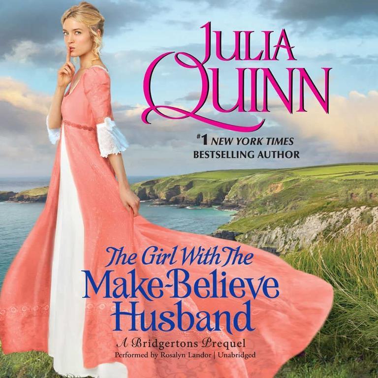 The Girl With the Make-Believe Husband: A Bridgertons Prequel (Rokesbys series, Book 2)