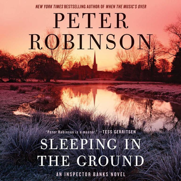 Sleeping in the Ground: An Inspector Banks Novel (Inspector Banks Mysteries, Book 24) (Inspector Banks Novels)