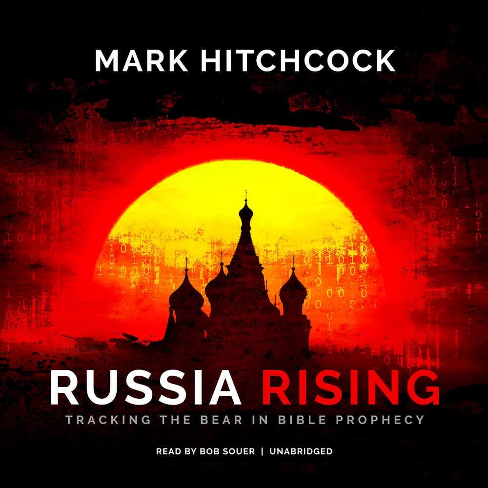 Russia Rising: Tracking the Bear in Bible Prophecy