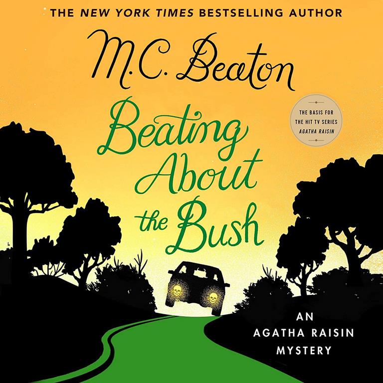 Beating About the Bush: An Agatha Raisin Mystery: The Agatha Raisin Mysteries, book 30 (The Agatha Raisin Mysteries, 30)