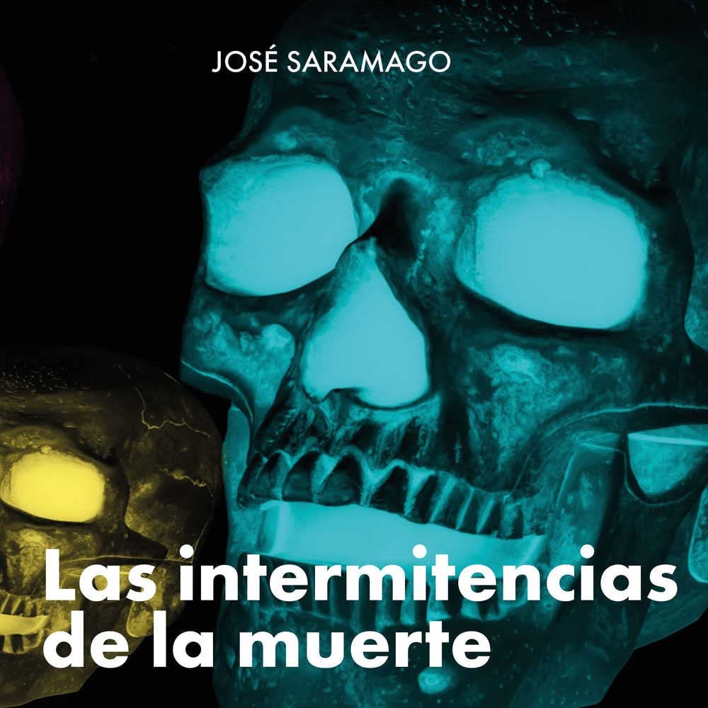 Las Intermitencias De La Muerte (Spanish Language Edition) (Spanish Edition)