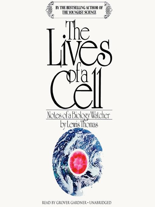 The Lives of a Cell