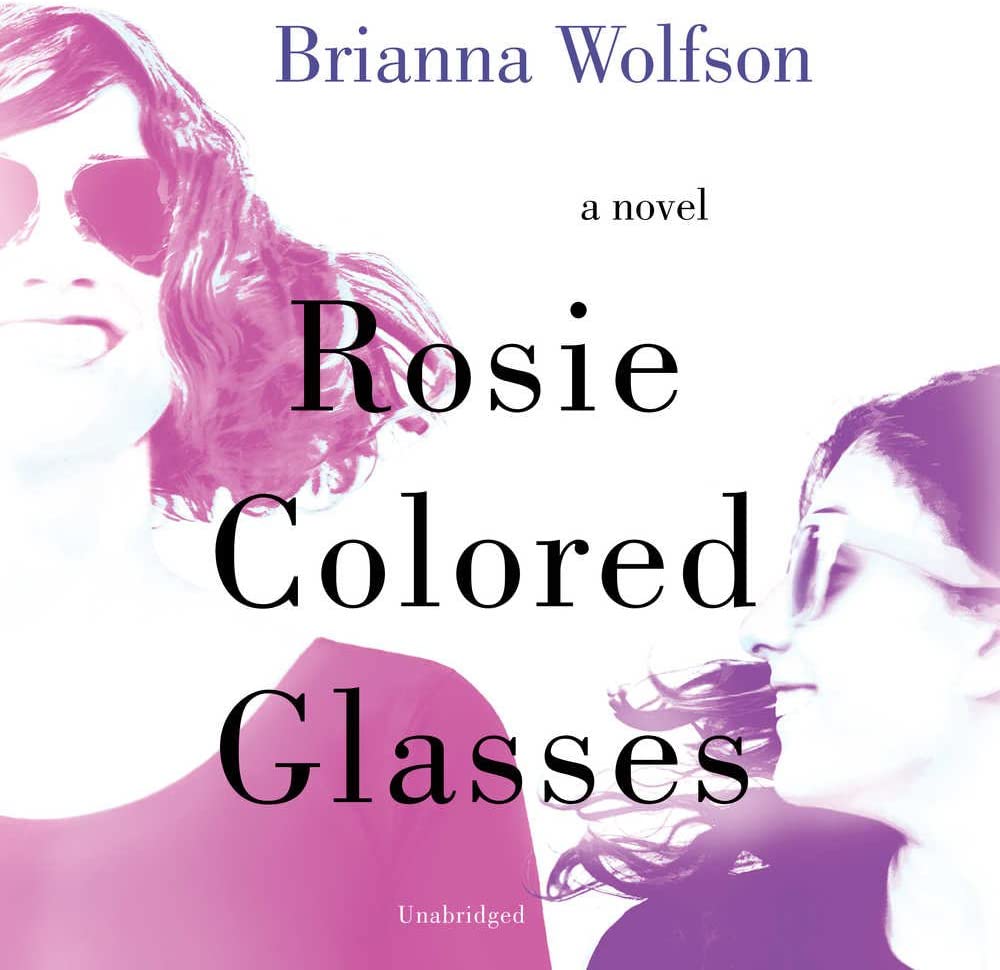 Rosie Colored Glasses: A Novel