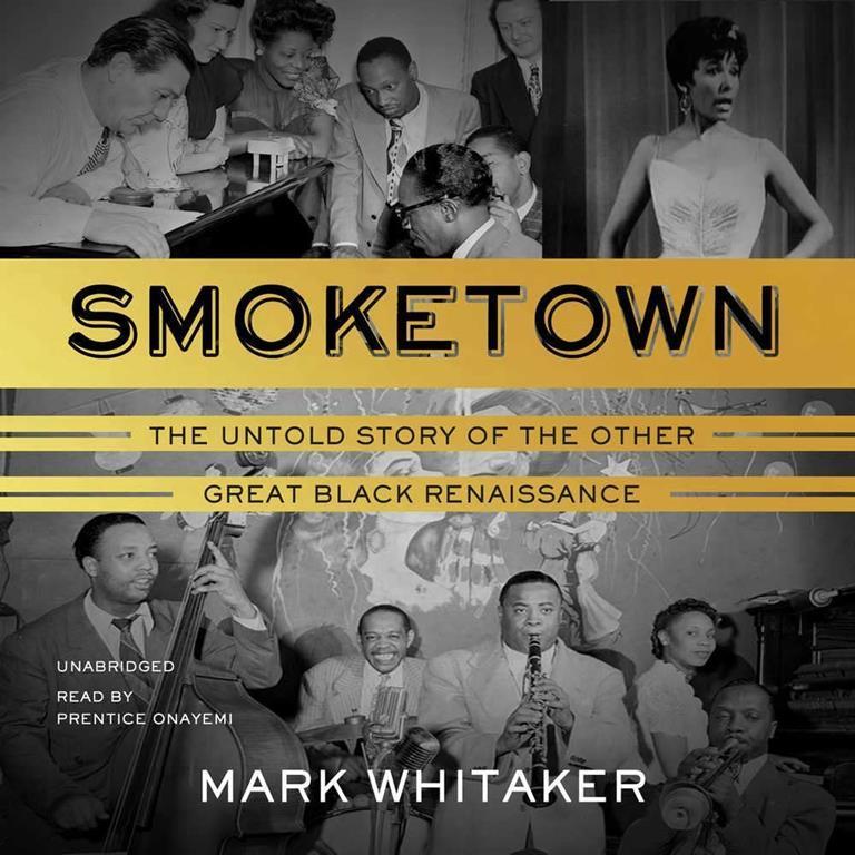 Smoketown Lib/E: The Untold Story of the Other Great Black Renaissance