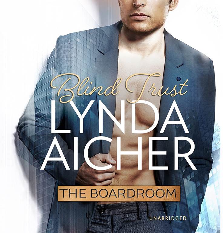 Blind Trust (Boardroom Series, Book 3)