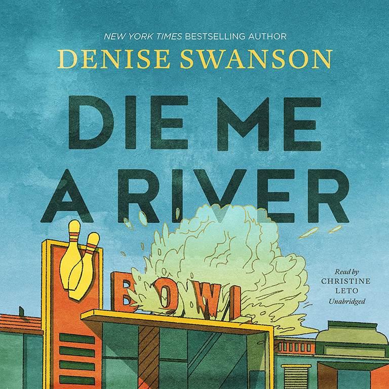 Die Me a River Lib/E (Welcome Back to Scumble River Series, 2)