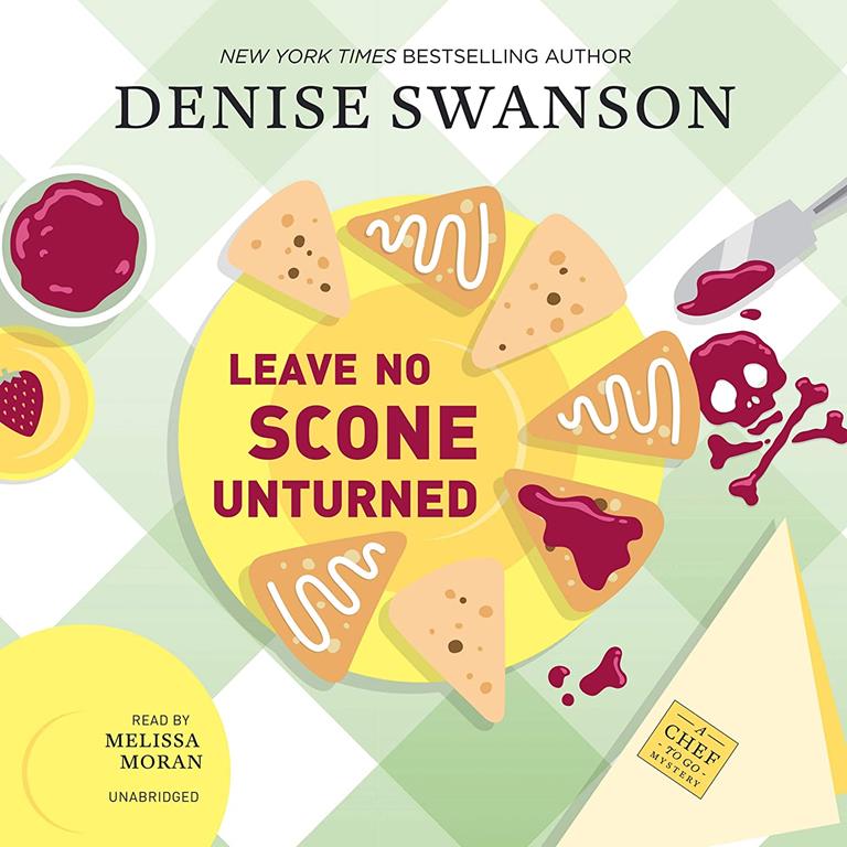 Leave No Scone Unturned: The Chef-to-Go Mysteries, book 2