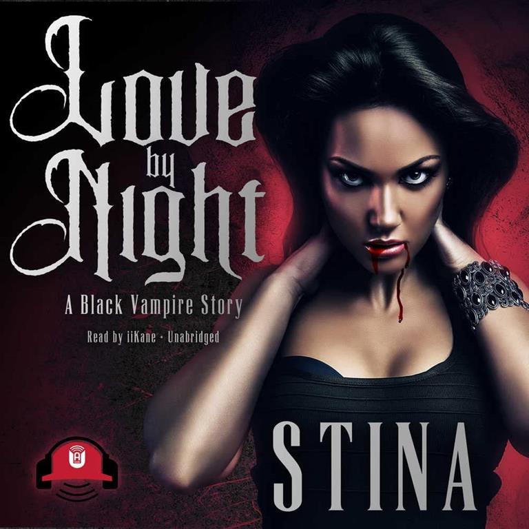 Love by Night: A Black Vampire Story (Black Vampire Series, Book 1)