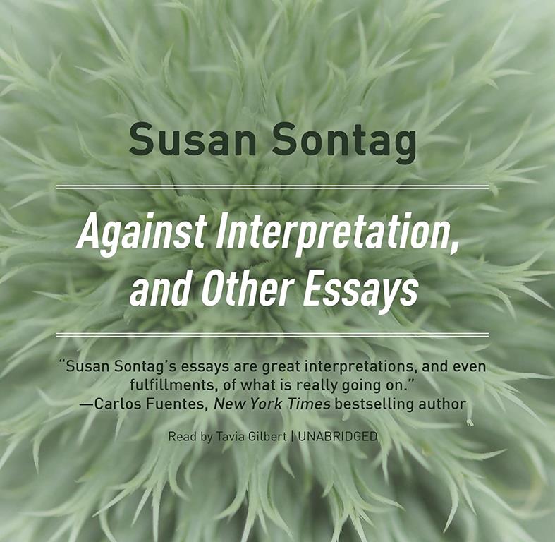 Against Interpretation, and Other Essays