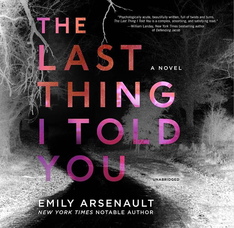 The Last Thing I Told You: A Novel