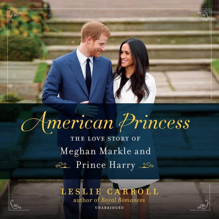 American Princess: The Love Story of Meghan Markle and Prince Harry