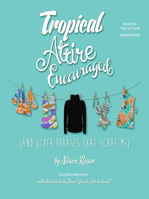 Tropical Attire Encouraged (and Other Phrases That Scare Me)