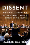 Dissent : how the radical right silenced its victims and stole the Supreme Court