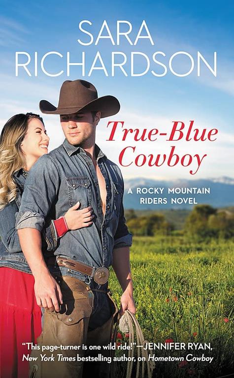 True-Blue Cowboy: Includes a bonus novella (Rocky Mountain Riders, 4)