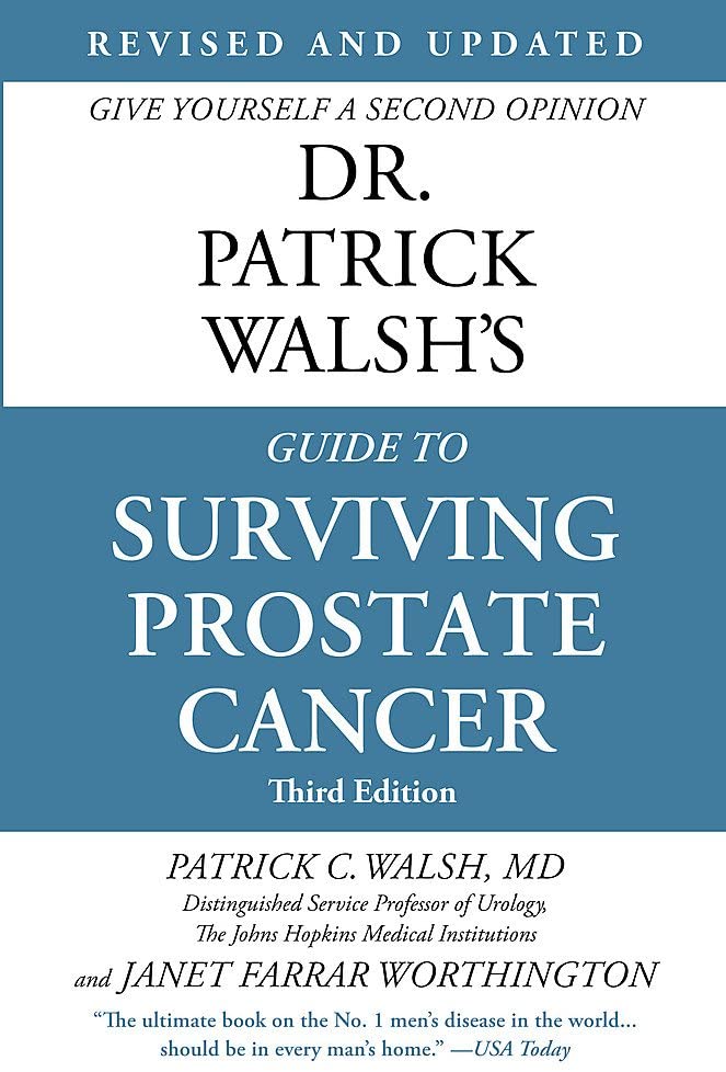 Dr. Patrick Walsh's Guide to Surviving Prostate Cancer