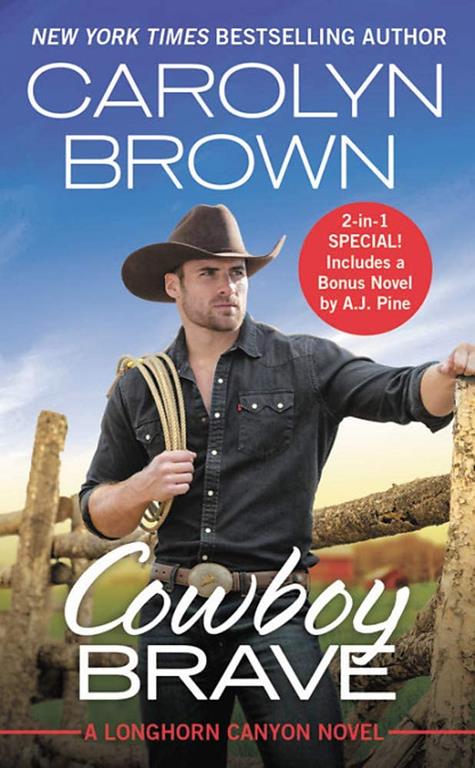 Cowboy Brave: Two full books for the price of one (Longhorn Canyon, 3)