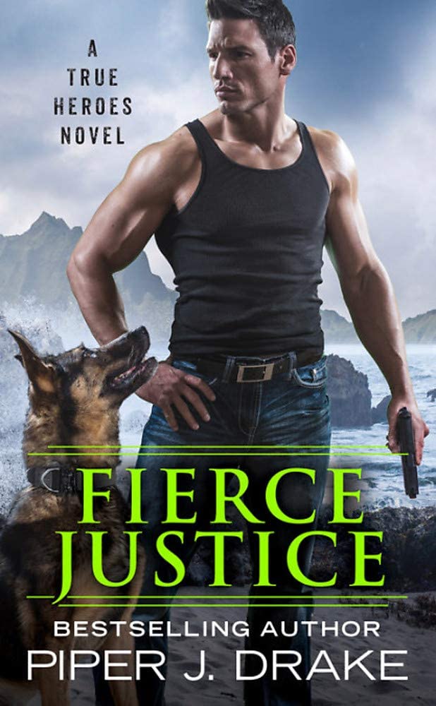 Fierce Justice (True Heroes, 5)