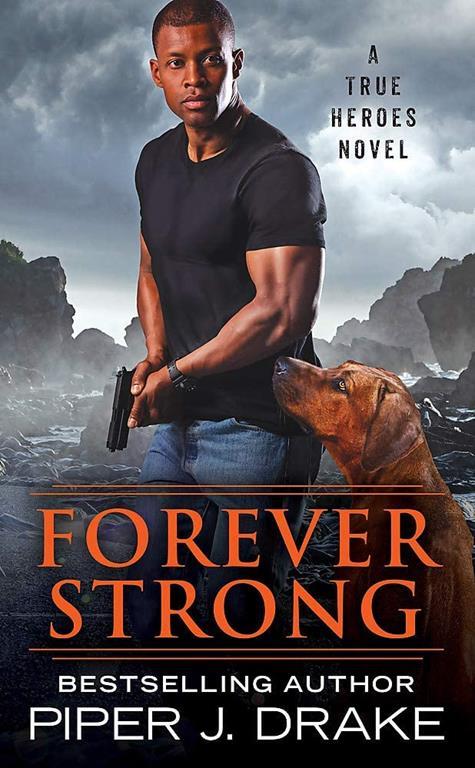 Forever Strong (True Heroes, 6)