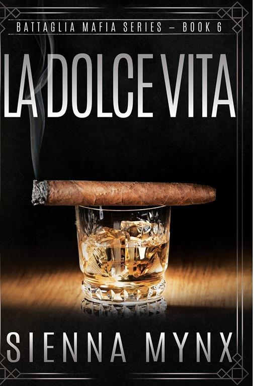 La Dolce Vita: Battaglia Mafia Series (Volume 7)