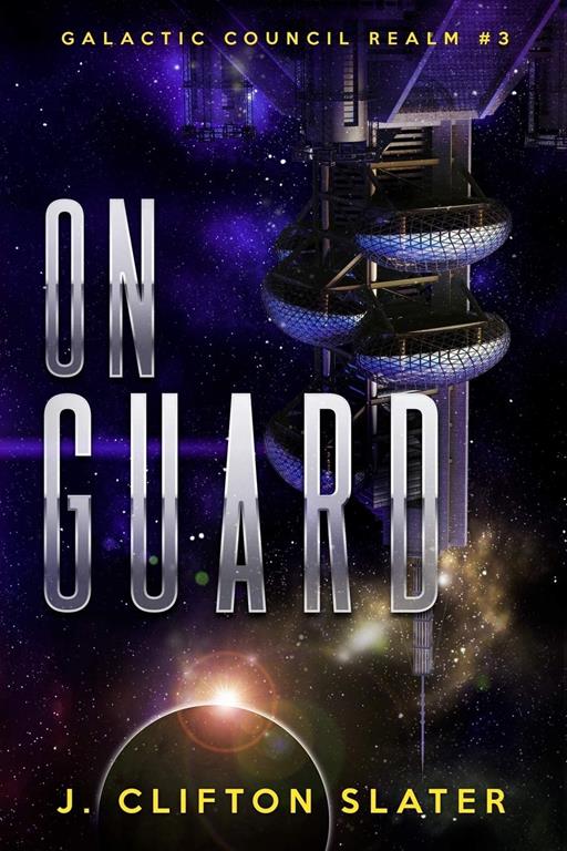 On Guard: Galactic Council Realm (Volume 3)