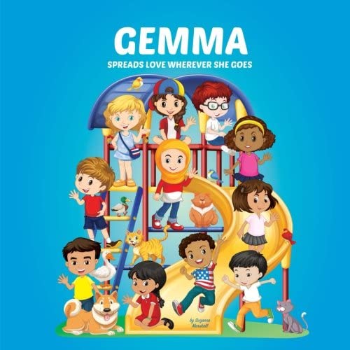 Gemma Spreads Love Wherever She Goes: Personalized Children's Books &amp; Multicultural Children's Books (Personalized Books, Personalized Book, Books About Bullying, Teach Peace, Spread Love)