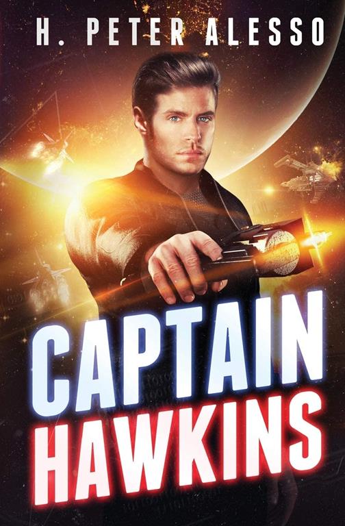 Captain Hawkins (The Jamie Hawkins Saga) (Volume 1)