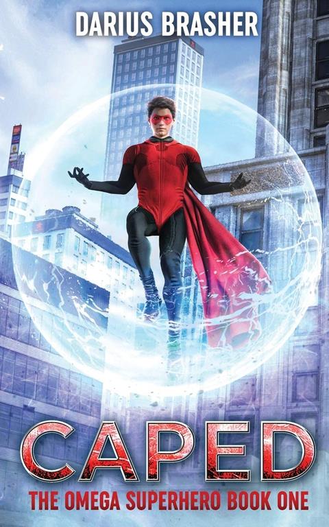 Caped: The Omega Superhero Book One (Omega Superhero Series) (Volume 1)