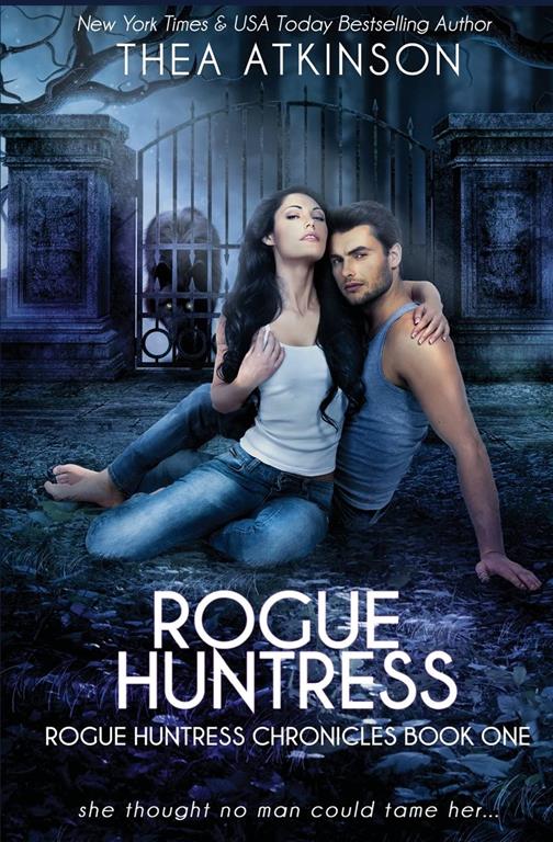 Rogue Huntress (Rogue Huntress Chronicles) (Volume 1)