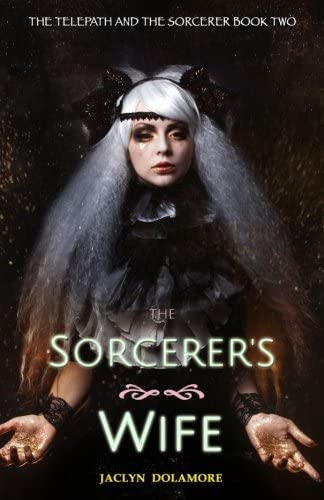 The Sorcerer's Wife (The Telepath and the Sorcerer) (Volume 2)