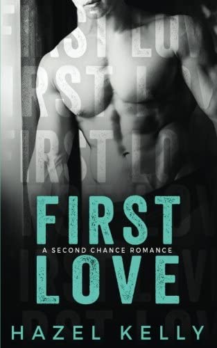 First Love: A Second Chance Romance (Soulmates Series) (Volume 4)