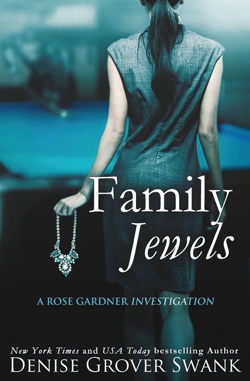 Family Jewels: Rose Gardner Investigations #1 (Rose Gardner Investigatons) (Volume 1)