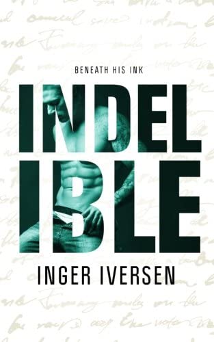 Indelible: Beneath His Ink (Teal and Trent) (Volume 2)