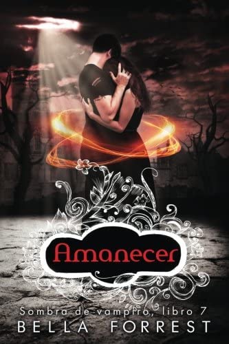 Sombra de vampiro 7: Amanecer (Volume 7) (Spanish Edition)