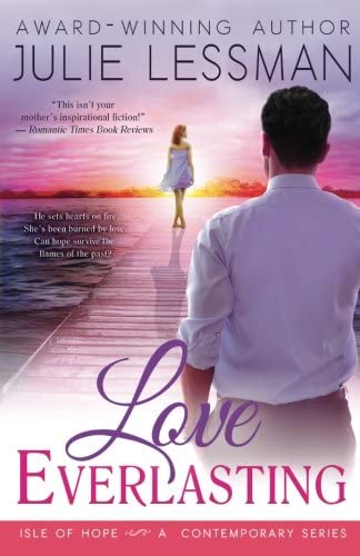 Love Everlasting (Isle of Hope Series) (Volume 2)