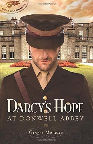 Darcy's Hope at Donwell Abbey: A World War 1 Pride &amp; Prejudice Companion (Great War Romance)